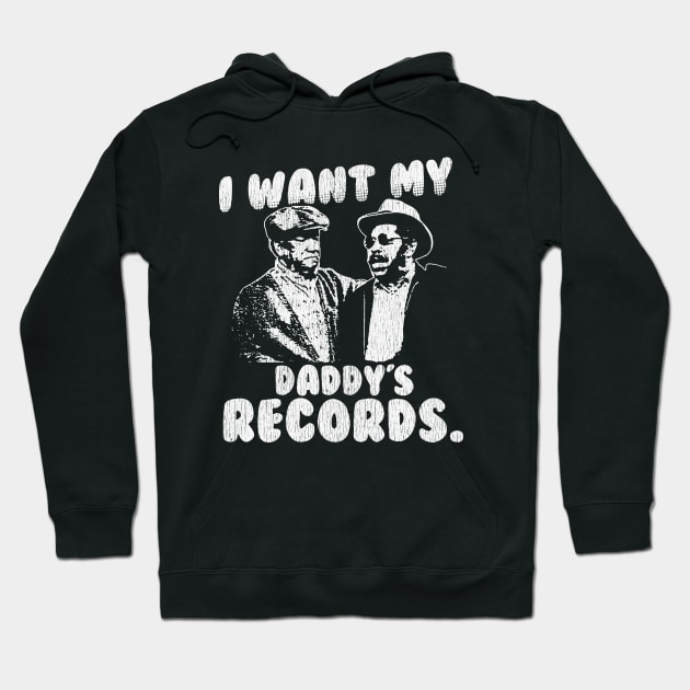 Vintage I Want My Daddy Records Hoodie by charlesturners